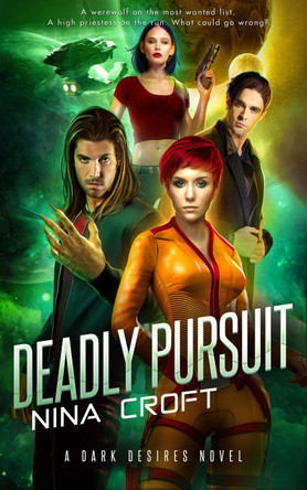 Deadly Pursuit Nina Croft 9781539990369