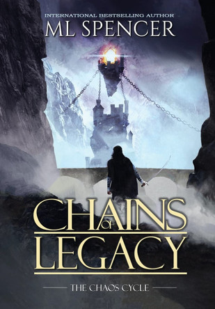 Chains of Legacy ML Spencer 9781951452025