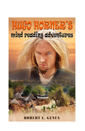 Hugo Horner's Mind Reading Adventures by Robert L Genua