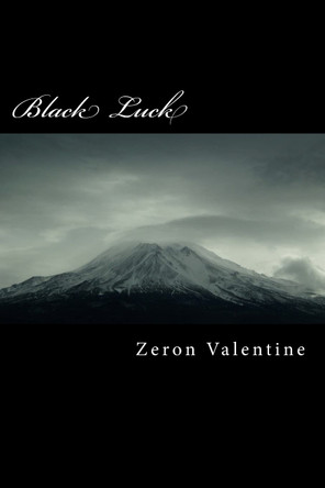 Black Luck by Zeron a B Valentine Black Luck by Zeron a B Valentine