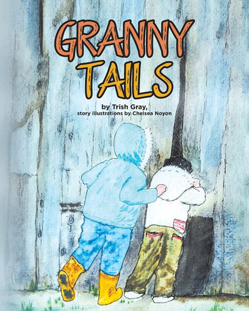 Granny Tails Trish Gray 9780228859253