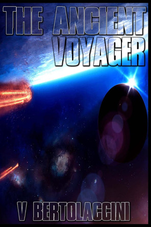The Ancient Voyager V Bertolaccini 9781500597146