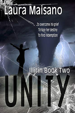 Unity: Illirin Book Two Laura Maisano 9780986093210