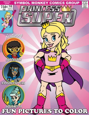Princess Super & Her Mighty Good Friends Coloring Book by Jim Fields