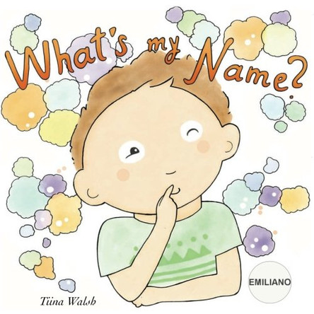 What's my name? EMILIANO by Anni Virta