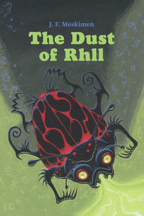 The Dust of Rhll by J F Meskimen