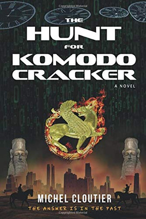 The Hunt for Komodo Cracker Michel Cloutier 9781775003304