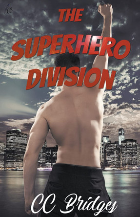 The Superhero Division by CC Bridges