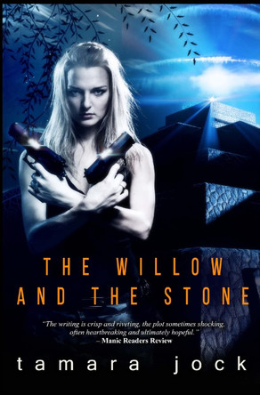 The Willow and the Stone Tamara Jock 9781500663476