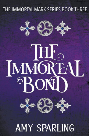 The Immortal Bond Amy Sparling 9781393089827