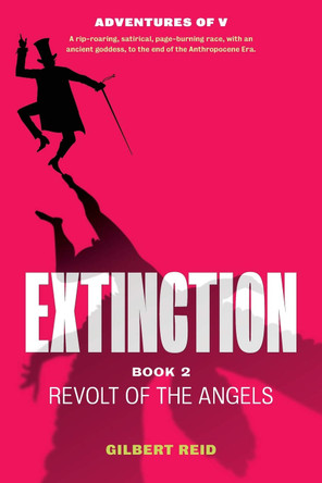 Extinction Book 2: Revolt of the Angels Gilbert Reid 9781777158071