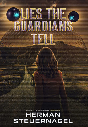 Lies the Guardians Tell Herman Steuernagel 9781777177720