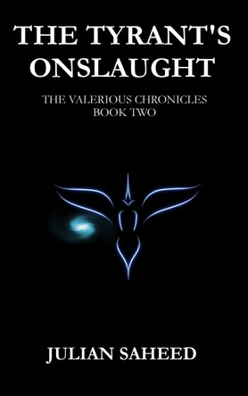The Tyrant's Onslaught Julian Saheed 9781500689193