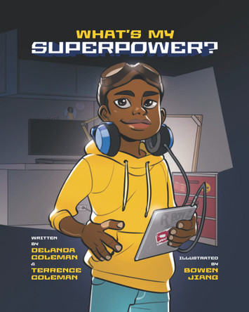 What's My Superpower: Discovering Your Unique Strengths Delanda Coleman 9781734415865