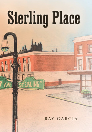 Sterling Place Ray Garcia 9781450021982