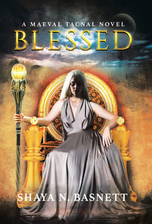 Blessed: A Maeval Tacnal Novel Shaya N Basnett 9780228841616