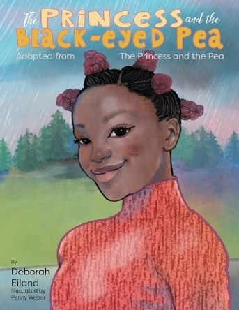 The Princess and the Black-eyed Pea Eiland Deborah a 9781954414693