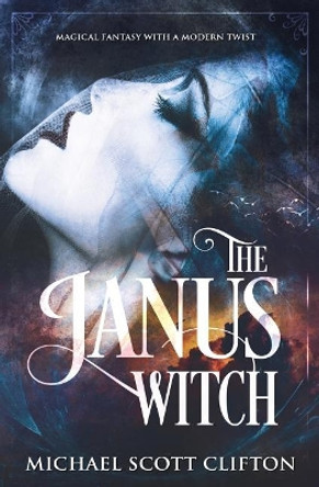 The Janus Witch Michael Scott Clifton 9781947946415