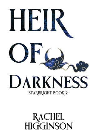 Heir of Darkness Rachel Higginson 9781500587109