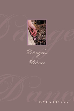 Danger's Dance by Kyla Prell