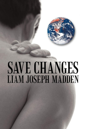 Save Changes by Liam Joseph Madden