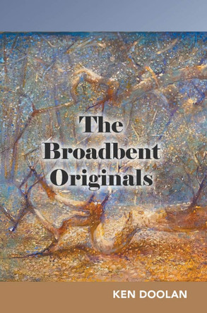 The Broadbent Originals Ken Doolan 9781800313163