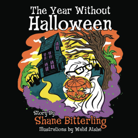 The Year Without Halloween Shane Bitterling 9780578774114