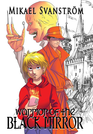 Warrior of the Black Mirror Mikael Svanstroem 9780648854913