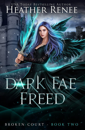 Dark Fae Freed Heather Renee 9781957731018