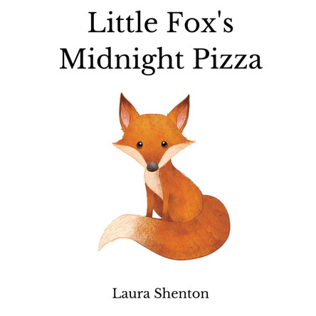 Little Fox's Midnight Pizza Laura Shenton 9781913779481