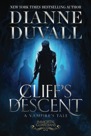 Cliff's Descent: A Vampire's Tale Dianne Duvall 9781734555677