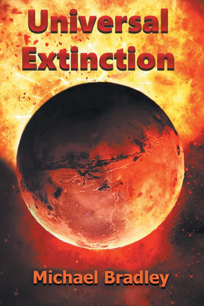 Universal Extinction Michael Bradley 9781639855469