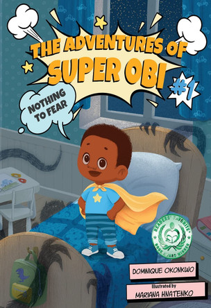 The Adventures of Super Obi: Nothing to Fear Dominique Okonkwo 9781737382300