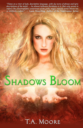 Shadows Bloom T. A. Moore 9781468176704