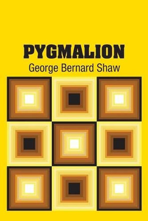 Pygmalion George Bernard Shaw 9781613825273