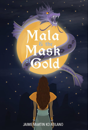 Mala & the Mask of Gold Jaime Martin Ko Atilano 9781636766867