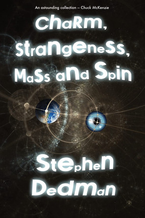 Charm, Strangeness, Mass and Spin Stephen Dedman 9780645369625