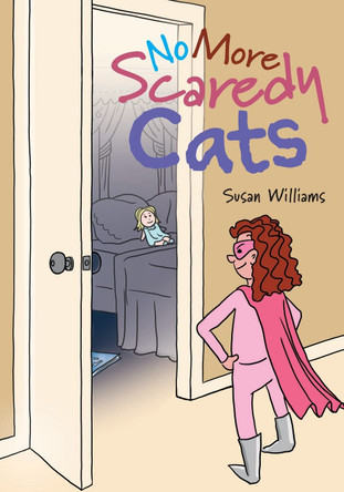 No More Scaredy Cats Susan Williams 9781039101203