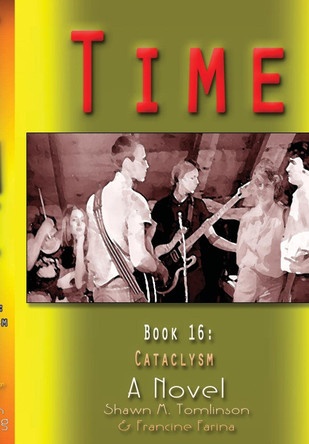 Time: Book 16: Cataclysm Shawn M Tomlinson 9781387814435
