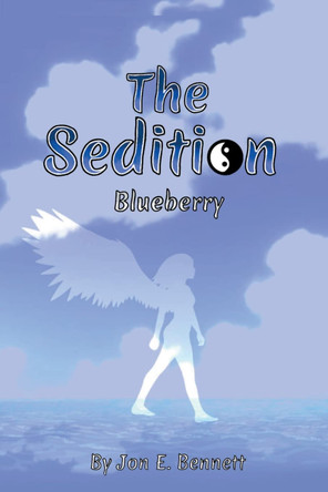 The Sedition: Blueberry Jon E Bennett 9781638815341