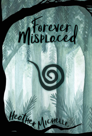 Forever Misplaced Heather Michelle 9781952857119