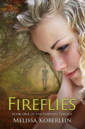 Fireflies Melissa Koberlein 9780989142540