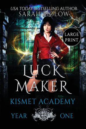 Luck Maker: An Asian-American Paranormal Academy Novel Sarah Biglow 9781955988186