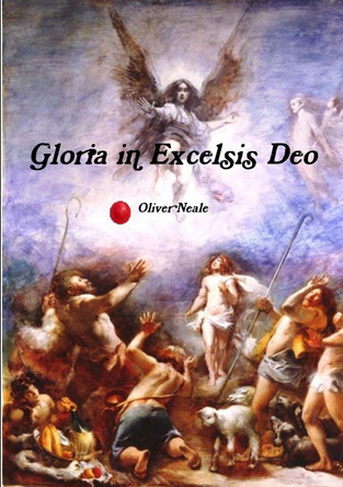 Gloria in Excelsis Deo Oliver Neale 9781326316303