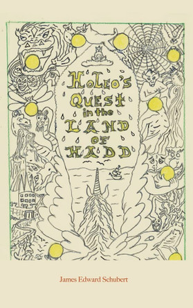Holeo's Quest in the Land of Hadd by James Edward Schubert