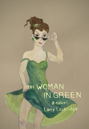 The Woman in Green Larry Lockridge 9781771806169