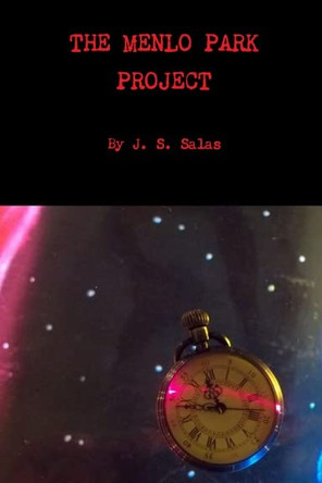 The Menlo Park Project by J S Salas