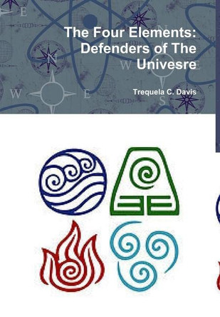 The Four Elements by Trequela C Davis