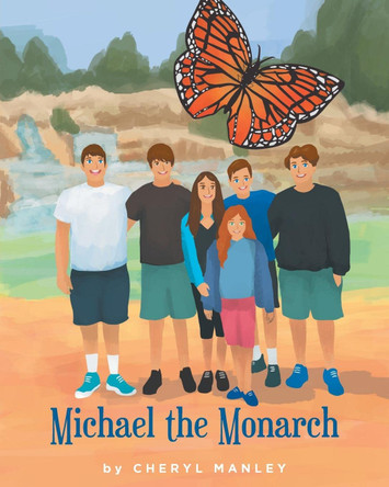 Michael the Monarch by Cheryl Manley