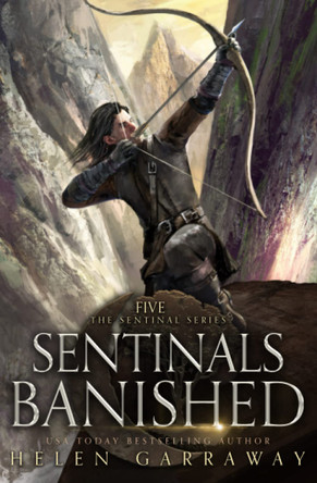 Sentinals Banished: Book Five of the Epic Fantasy Sentinal Series Helen Garraway 9781915854018